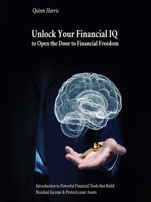 cover image of Unlock Your Financial IQ to Open the Door to Financial Freedom